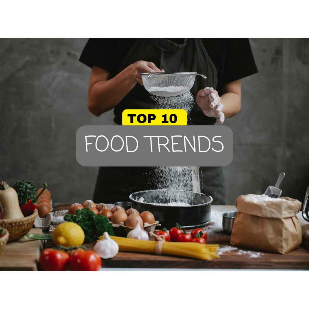 Top 10 Emerging Food Trends Bites And Backpacks